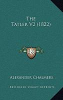 The Tatler V2 1437340407 Book Cover