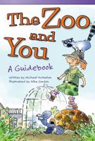 Teacher Created Materials - Literary Text: The Zoo and You: A Guidebook - Grade 3 - Guided Reading Level N 1433356066 Book Cover