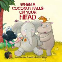 When a Coconut Falls on Your Head 0735822425 Book Cover