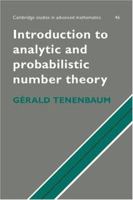 Introduction to Analytic and Probabilistic Number Theory (Cambridge Studies in Advanced Mathematics) 0521412617 Book Cover