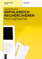Erfolgreich recherchieren - Mathematik 3110298961 Book Cover