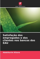 Satisfação dos empregados e dos clientes nos bancos dos EAU 6206061507 Book Cover