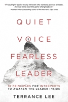 Quiet Voice Fearless Leader: 10 Principles For Introverts To Awaken The Leader Inside 1737000717 Book Cover