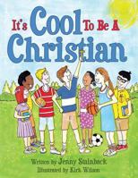 It's Cool to Be a Christian 1490875298 Book Cover