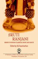 Sruti Ranjani: Essays on Indian Classical Dance and Music 1413427901 Book Cover