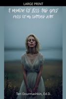 A Memoir of Loss and Grief: Pieces of My Shattered Heart B0G4T1VHTY Book Cover