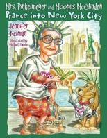 Mrs. Pinkelmeyer(tm) and Moopus McGlinden(tm) Prance Into New York City 1608446123 Book Cover