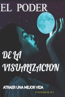 El Poder De La Visualización B0915GWP2H Book Cover