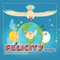 Felicity the eagle: and diversity in her big forest (EducArte con Cuentos) B0851MHRQJ Book Cover