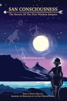 San Consciousness: The Return of The First Wisdom Keepers 103706030X Book Cover