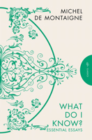 What Do I Know?: Essential Essays 1782278834 Book Cover