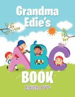 Grandma Edie's ABC Book 1532056230 Book Cover