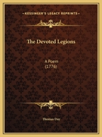 The Devoted Legions: A Poem 1359332170 Book Cover