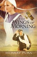 The Wings of Morning 0736948775 Book Cover