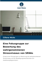 Eine Fokusgruppe zur Bewertung des wahrgenommenen Stressniveaus von SRNAs (German Edition) 6208576679 Book Cover