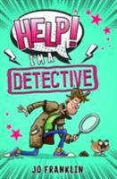 Help! I'm a Detective 1909991538 Book Cover