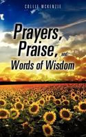 Prayers, Praise, and Words of Wisdom 161996774X Book Cover