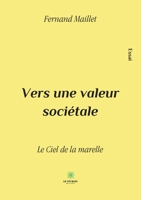 Vers une valeur sociétale: Le Ciel de la marelle B08QRVJ2NY Book Cover
