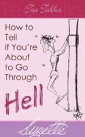 How to Tell If You're about to Go Through Hell 159299203X Book Cover