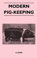 Modern Pig-Keeping 144654026X Book Cover