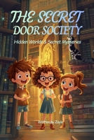 THE SECRET DOOR SOCIETY: Hidden Worlds & Secret Mysteries B0GF6137GT Book Cover