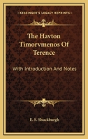Hauton Timorumenos. With Introd. and notes [and translation] by E.S. Shuckburgh 0548312397 Book Cover