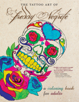 The Tattoo Art of Freddy Negrete: A Coloring Book for Adults 1609807545 Book Cover