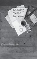 Knowing When to  leave 1936818469 Book Cover