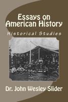 Essays on American History: Historical Studies 148207141X Book Cover