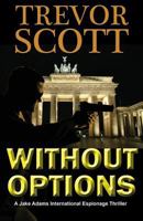 Without Options 1609770463 Book Cover