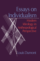 Essais Sur L'individualisme : Une Perspective Anthropologique Sur L'idéologie Moderne 0226169588 Book Cover