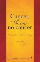 Cancer, then no cancer 1545619654 Book Cover