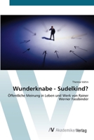 Wunderknabe - Sudelkind?: Öffentliche Meinung in Leben und Werk von Rainer Werner Fassbinder 3639426940 Book Cover