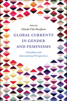 Global Currents in Gender and Feminisms: Canadian and International Perspectives 1838679294 Book Cover