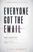 Everyone Got The Email (Northstar Office Lies) B0HD9LY4BN Book Cover