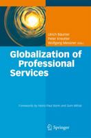 Globalization of Professional Services: Innovative Strategies, Successful Processes, Inspired Talent Management, and First-Hand Experiences 3642291805 Book Cover