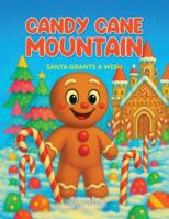 Candy Cane Mountain-Santa Grants A Wish B0G522YC7T Book Cover