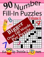 Number Fill-In Puzzles, Volume 4, 90 Puzzles 1548502286 Book Cover