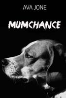 Mumchance 1537147730 Book Cover