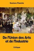 de L'Union Des Arts Et de L'Industrie 1983955612 Book Cover