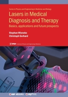 Lasers in Medical Diagnosis and Therapy: Basics, applications and future prospects 0750312777 Book Cover