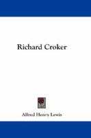 Richard Croker 1017526672 Book Cover
