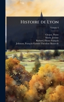 Histoire de Lyon (French Edition) 1024470059 Book Cover