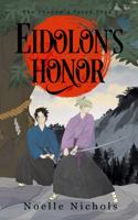Eidolon's Honor: a Japanese-inspired noblebright epic fantasy (The Shadow's Creed Saga) 1949051129 Book Cover