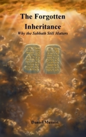 The Forgotten Inheritance: Why the Sabbath Still Matters B0GL22DDCC Book Cover