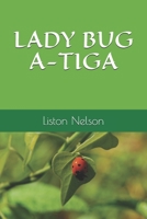 Lady Bug - a - Tiga B08QS6KPKZ Book Cover
