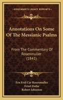 Annotations on Some of the Messianic Psalms 1120155509 Book Cover