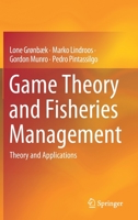 Game Theory and Fisheries Management : Theory and Applications 3030401111 Book Cover