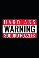 WARNING: HARD ASS SUDOKU PUZZLES: 480 Extremely Difficult Puzzles 1672482194 Book Cover