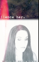 silence her. 1105560902 Book Cover